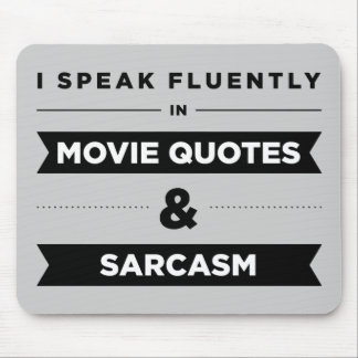 Mousepad Eu falo fluente em citações e em sarcasmo do filme