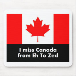 Mousepad Eu falto Canadá de Eh ao Zed