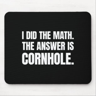 Mousepad Eu Fiz A Matemática A Resposta É Cornhole