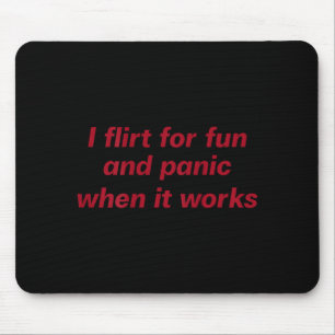 Mousepad Eu flerto piada pânico quando funciona ( volta) Ar