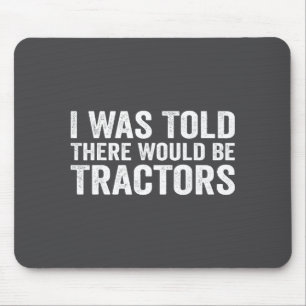 Mousepad Eu Foi Dito Que Haveria Tratores Fazenda Divertida