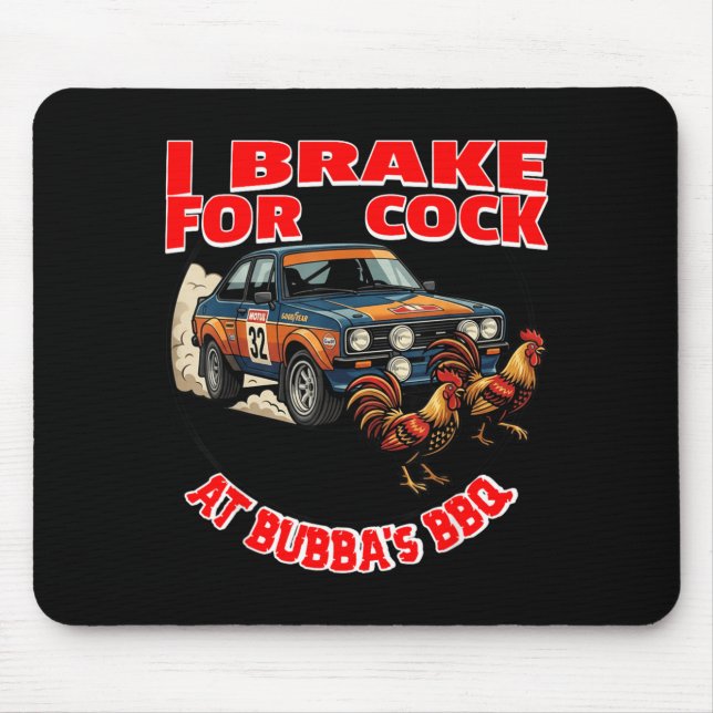 Mousepad Eu Freio Por Frango No Churrasco Do Bubba (Frente)