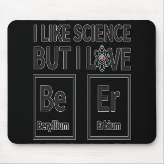 Mousepad Eu gosto da ciência mas eu amo a cerveja
