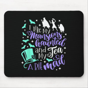 Mousepad Eu Gosto Das Minhas Mansões Assombradas E Do Meu C