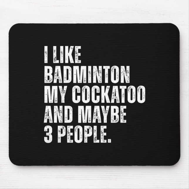 Mousepad Eu Gosto de Badminton Meu Atoo Pássaro Papagaio Am (Frente)