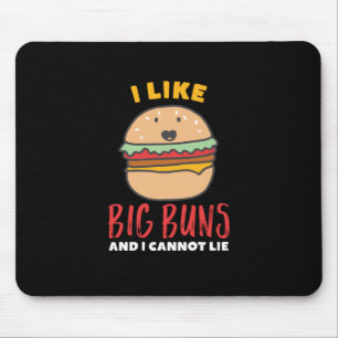 Mousepad Eu Gosto De Big Buns Engraçado Burger E Rápido Com