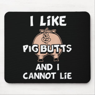 Mousepad Eu Gosto De Bumbuns De Porcos E Não Posso Mentir