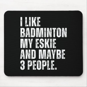 Mousepad Eu Gosto de Citação Engraçada de Amante de Badmint