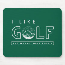 Eu gosto de golfe e talvez três pessoas golfe cita