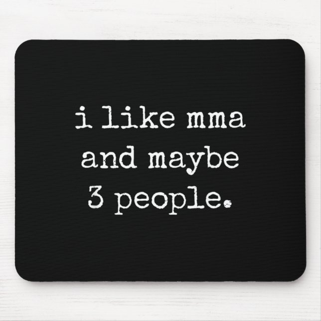 Mousepad Eu Gosto de MMA e Talvez 3 Pessoas 25D2A2 (Frente)