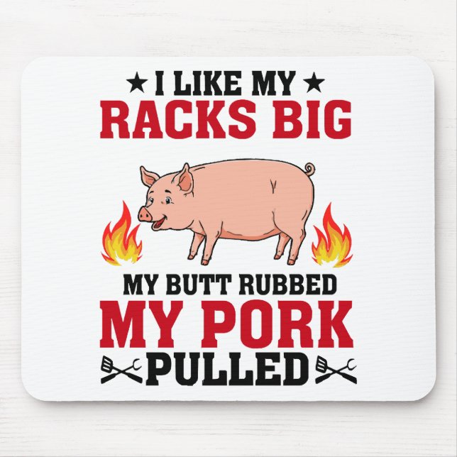 Mousepad Eu Gosto dos Meus Racks Grandes Citação de Churras (Frente)