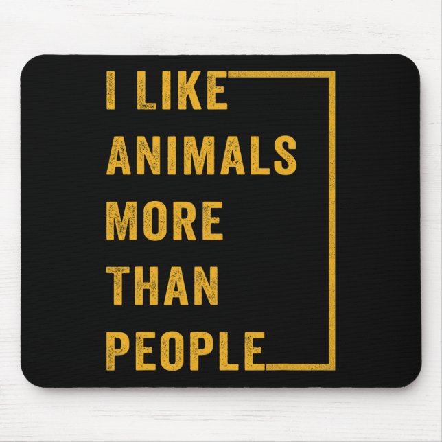 Mousepad Eu Gosto Mais De Animais Do Que De Pessoas 1 (Frente)