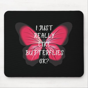 Mousepad Eu Gosto Muito De Borboletas, Ok?