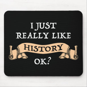 Mousepad Eu Gosto Muito De História, Ok? Engraçado Histó