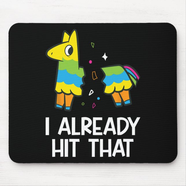 Mousepad Eu Já Atingi O Funny Pinata Da Fiesta Mexicana (Frente)