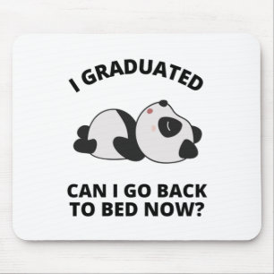 Mousepad Eu me formei Posso voltar para a cama agora