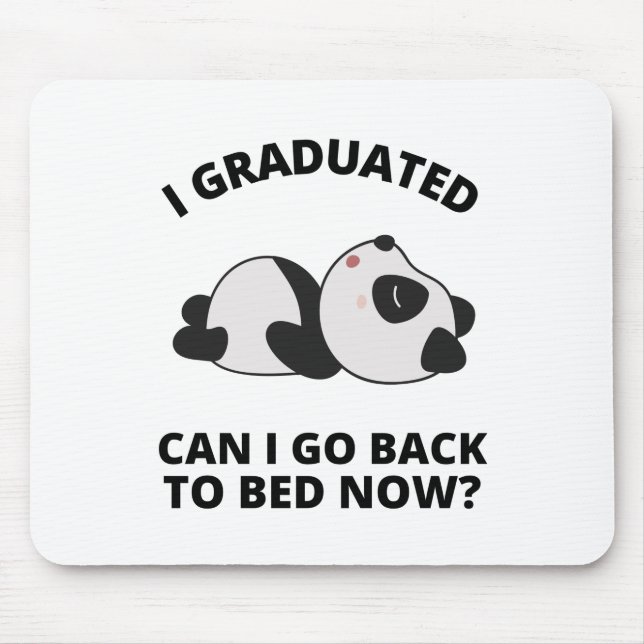 Mousepad Eu me formei Posso voltar para a cama agora (Frente)