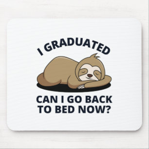 Mousepad Eu me formei Posso voltar para a cama agora
