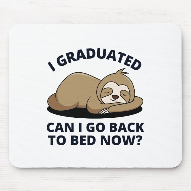 Mousepad Eu me formei Posso voltar para a cama agora (Frente)