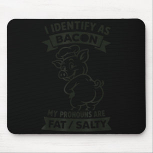 Mousepad Eu Me Identifico Como Bacon G, Amante Divertido De
