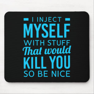 Mousepad Eu Me Injeto Com Uma Coisa Divertida De Diabetes.