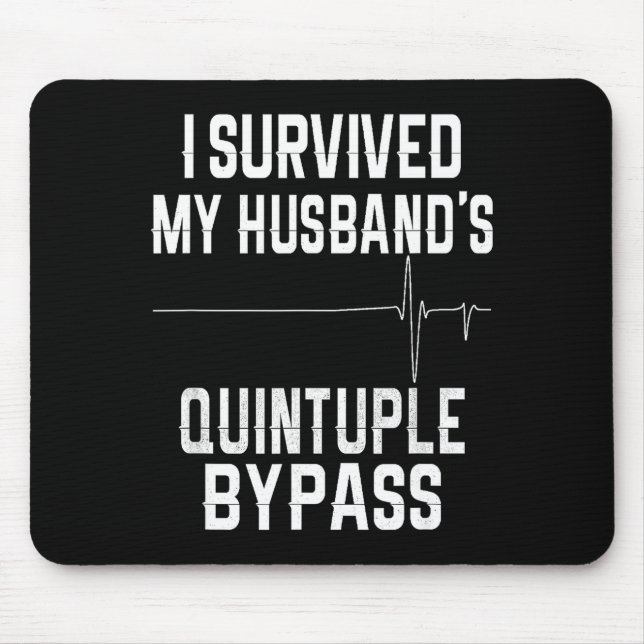 Mousepad Eu Meu Marido Sobreviveu à Quintupla Ponte (Frente)
