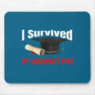 Mousepad Eu Minha Sobrevivi ao Diploma de PhD do Meu Marido