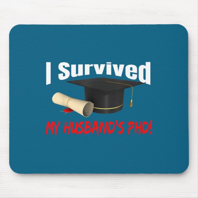 Mousepad Eu Minha Sobrevivi ao Diploma de PhD do Meu Marido (Frente)
