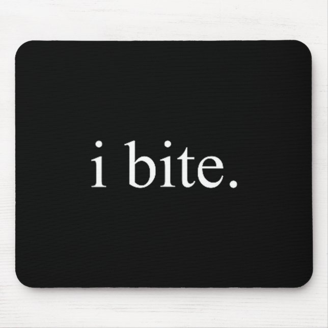 Mousepad Eu Mordo Design de Declaração de Humor Sarcástico  (Frente)