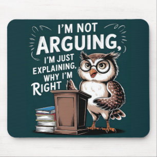 Mousepad "Eu não estou discutindo, apenas explicando"