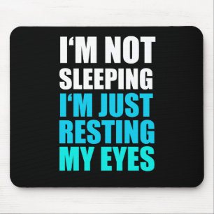 Mousepad Eu não estou dormindo, mim apenas estou