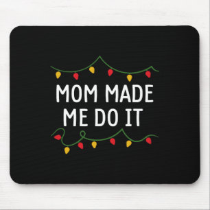 Mousepad Eu não faço roupas de Natal iguais que a mamãe me 