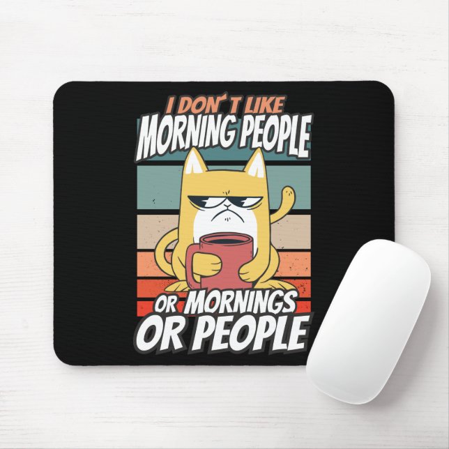 Mousepad Eu não gosto de pessoas matinais ou manhãs ou pess (Com mouse)