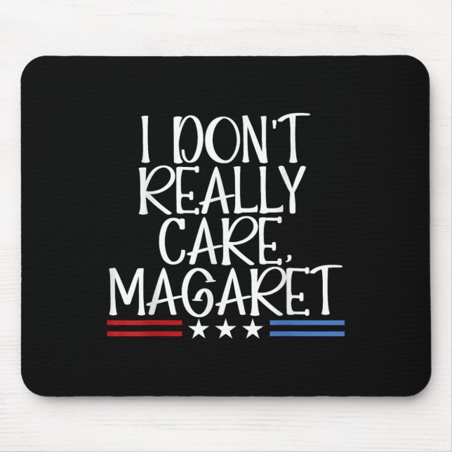 Mousepad Eu Não Me Importo Com Margaret Engraçado Americano (Frente)