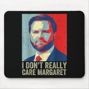 Mousepad Eu Não Me Importo Com Margaret Engraçado Trump Jd 