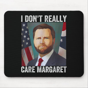 Mousepad Eu Não Me Importo Com Margaret Engraçado Trump Jd 