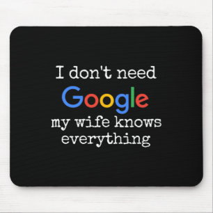 Mousepad Eu não preciso do Google Minha esposa sabe tudo de