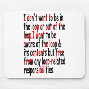 Mousepad Eu não quero entrar ou sair do Loop Engraçado