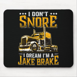 Mousepad Eu Não Ronco Eu Sonho Que Sou Um Caminhoneiro De F