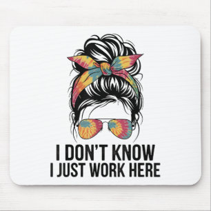 Mousepad Eu Não Sei Eu Só Trabalho Aqui Citações Engraçadas