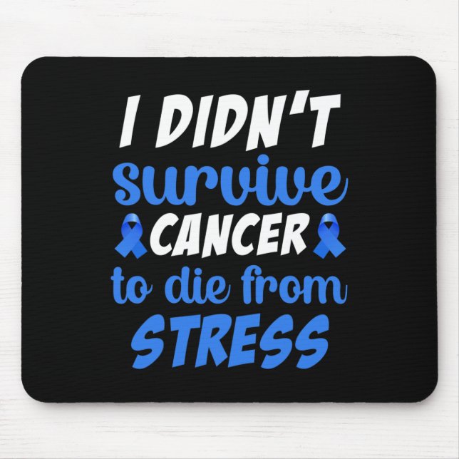 Mousepad Eu Não Sobrevivi ao Câncer Para Morrer De... - Mun (Frente)
