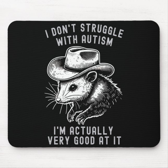 Mousepad Eu Não Sofro Com Autismo Na Verdade Sou Muito Bem (Frente)