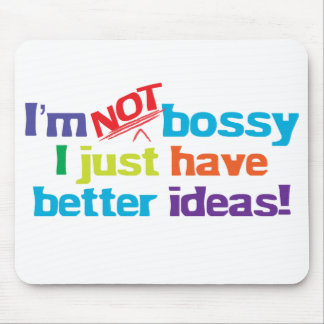 Mousepad Eu não sou bossy.
