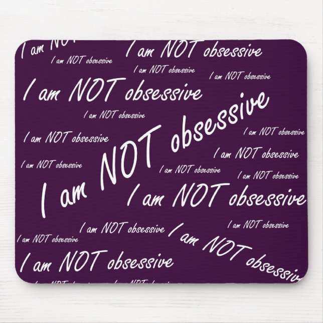 Mousepad "EU NÃO sou obsessivo" (Frente)