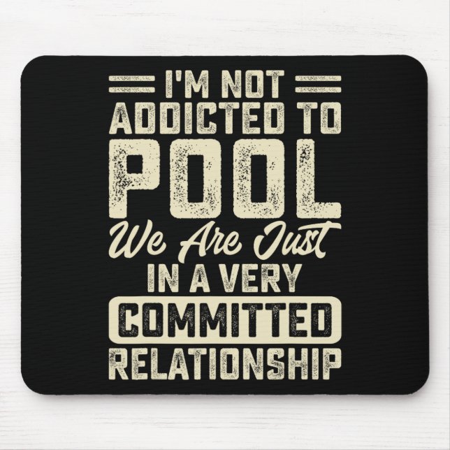 Mousepad Eu Não Sou Viciado Em Piscinas Nós Estamos Apenas  (Frente)