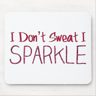 Mousepad Eu não suo I Sparkle