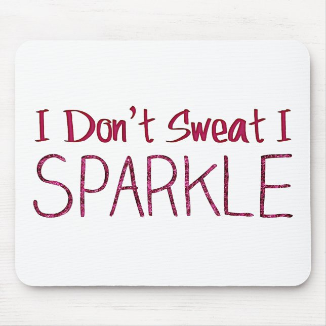 Mousepad Eu não suo I Sparkle (Frente)