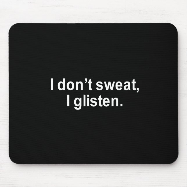 MOUSEPAD EU NÃO SUO, MIM CINTILO T-SHIRT (Frente)