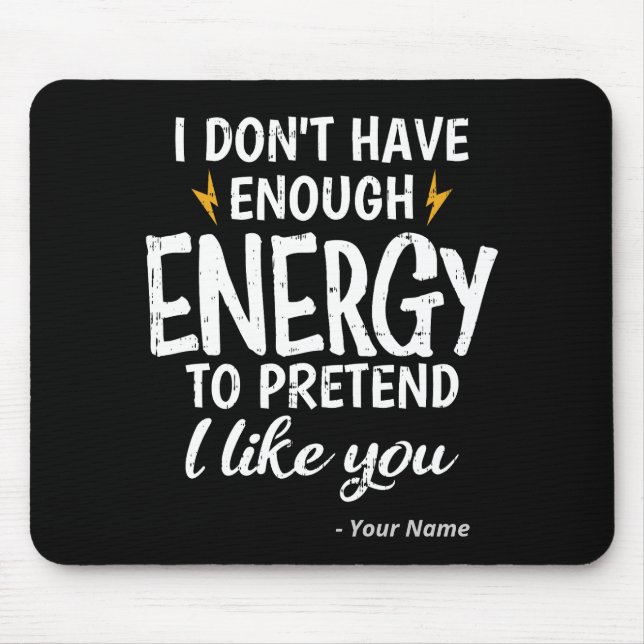 Mousepad Eu Não Tenho Energia Suficiente Sarcástico Persona (Frente)