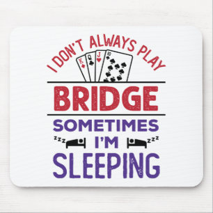 Mousepad Eu nem sempre toco ponte às vezes estou dormindo